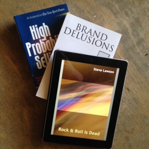 Permalink to Three Views of a Secret: Narrative Business Narrative Business Books: Brand Delusions, Rock & Roll is Dead, High Probability Selling